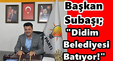 AK Parti Didim İlçe Başkanı Subaşı