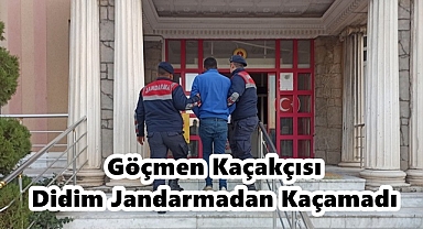 Göçmen Kaçakçısı Didim Jandarmadan Kaçamadı