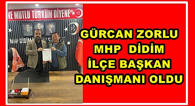 GÜRCAN ZORLU MHP DİDİM İLÇE BAŞKAN DANIŞMANI OLDU