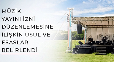 MÜZİK YAYINI İZNE TABİ OLACAK. RESMİ GAZETEDE YAYINLANDI..