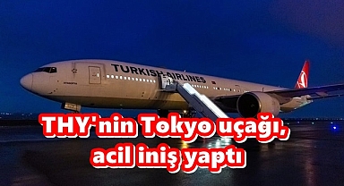 THY'nin Tokyo uçağı, acil iniş yaptı
