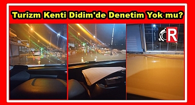 Turizm Kenti Didim'de Denetim Yok mu?