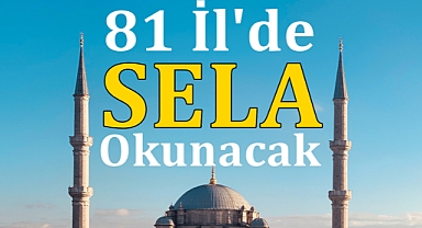 81 ilde depremzedeler için sala okunacak