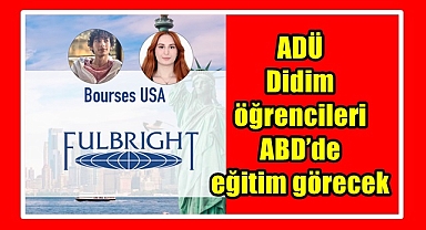 ADÜ Didim öğrencileri ABD’de eğitim görecek