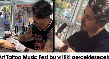 ART TATTOO MUSIC FEST BU YIL İLKİ GERCEKLESECEK