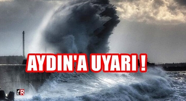 AYDIN'A UYARI !