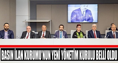 BASIN İLAN KURUMU’NUN YENİ YÖNETİM KURULU BELLİ OLDU