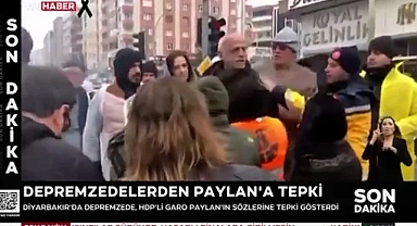 Depremzede vatandaştan HDP'li Garo Paylan'a sert tepki