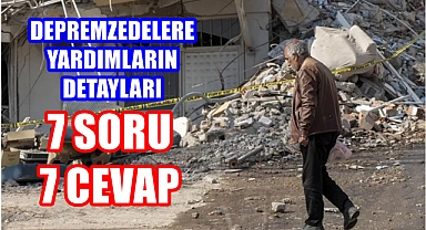 DEPREMZEDELERE YARDIMLARIN DETAYLARI