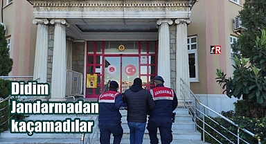 Didim Jandarmadan Kaçamadılar