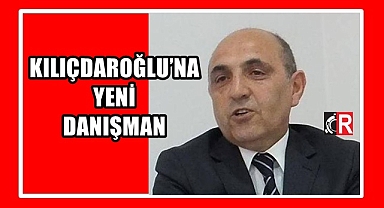 KILIÇDAROĞLU’NA YENİ DANIŞMAN