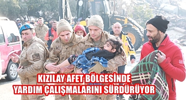 KIZILAY AFET BÖLGESİNDE YARDIM ÇALIŞMALARINI SÜRDÜRÜYOR