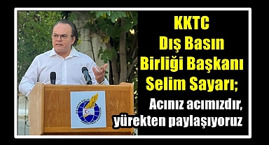 KKTC DIŞ BASIN BİRLİĞİ BAŞKANI SAYARI
