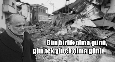 Metin Yavuz; Gün birlik olma günü, gün tek yürek olma günü…