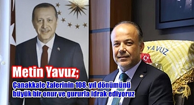 AK Parti Aydın Milletvekili Metin Yavuz'un 18 Mart Çanakkale Zaferi Mesajı