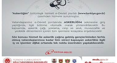 Askerliğim” Bütünleşik Hizmeti e-Devlet Portalında Hizmete Sunuldu