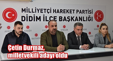 Çetin Durmaz, milletvekili aday adayı oldu