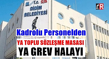 Didim Belediye Personeli Greve mi Gidiyor?
