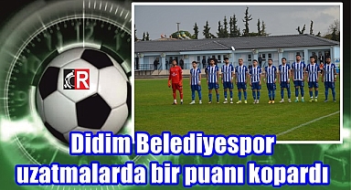 Didim Belediyespor uzatmalarda bir puanı kopardı