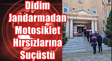 Didim Jandarmadan motosiklet hırsızlarına suçüstü