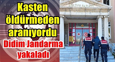 Kasten öldürmeden aranıyordu