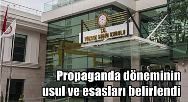 Propaganda döneminin usul ve esasları belirlendi