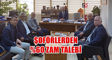 ŞOFÖRLERDEN %60 ZAM TALEBİ