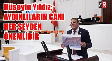 Yıldız; AYDIN’LILARIN CANI HER ŞEYDEN ÖNEMLİDİR