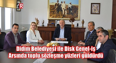 Didim Belediyesi ve DISK Genel-İş sendikası sözleşme imzaladı