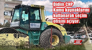 Didim CHP Kamu kaynaklarını kullanarak seçim ofisini açtı