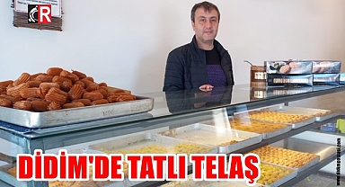 DİDİM DE TATLI TELAŞ