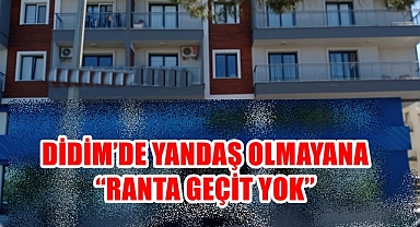 DİDİM’DE YANDAŞ OLMAYANA “RANTA GEÇİT YOK”