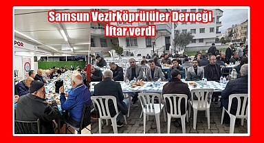Samsun Vezirköprülüler Derneği İftar verdi