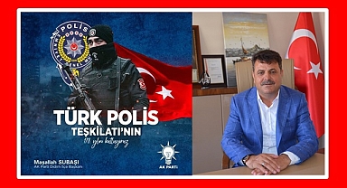 Subaşı; Türk Polis Teşkilatımızın 178.kuruluş yılını kutladı