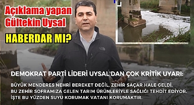 GÜLTEKİN UYSAL, HABERDAR MI?