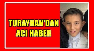 TURAYHAN'DAN ACI HABER