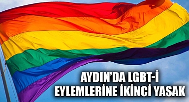 Aydın Valiliği'nden LGBT-İ eylemlerine geçit yok