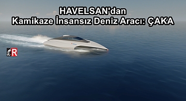 HAVELSAN'dan Kamikaze İnsansız Deniz Aracı: ÇAKA