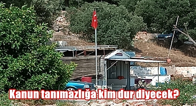 Kanun tanımazlığa kim dur diyecek?