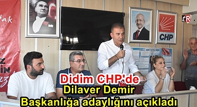 Didim CHP'de Dilaver Demir adaylığını açıkladı