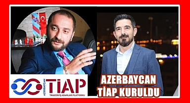 AZERBAYCAN TİAP KURULDU