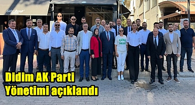 Didim AK Parti yönetimi açıklandı