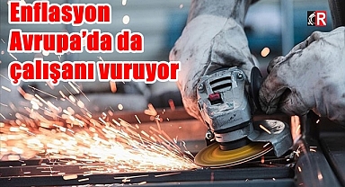Enflasyon Avrupa’da da çalışanı vuruyor