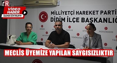 MECLİS ÜYEMİZE YAPILAN SAYGISIZLIKTIR