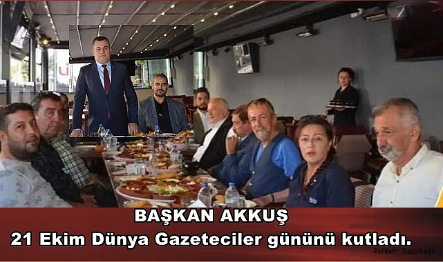 21 Ekim Dünya Gazeteciler gününü kutladı.
