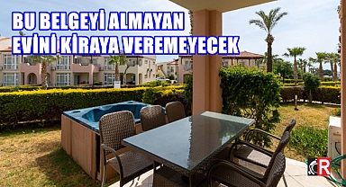 BU BELGEYİ ALMAYAN EVİNİ KİRAYA VEREMEYECEK