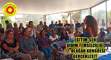 Didim Eğitim-Sen 12. Olağan kongresi gerçekleştirildi