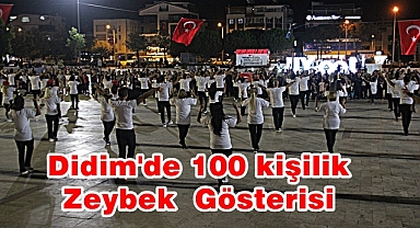 Didimde 100 kişilik zeybek gösterisi