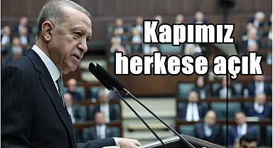 Erdoğan; Kapımız herkese açık
