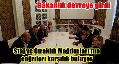 Staj ve Çıraklık Mağdurları'nın çağrıları karşılık buluyor; Bakanlık devreye girdi